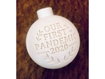  2020 holiday ornament - our first pandemic  3d model for 3d printers